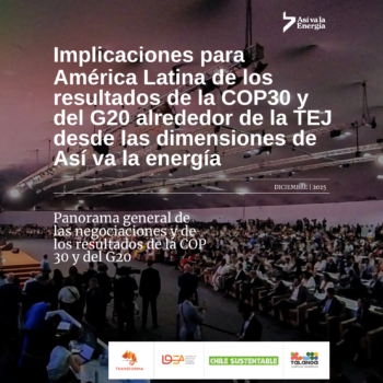 Implicaciones de los resultados de la COP30 y G20 en la Transición Energética Justa de América Latina