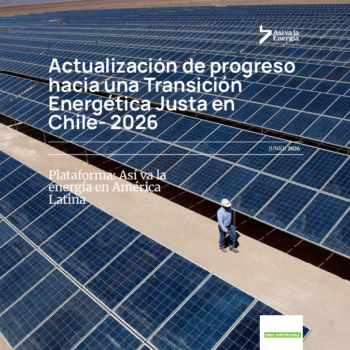 Actualización de progreso hacia una transición energética justa en Chile – 2026